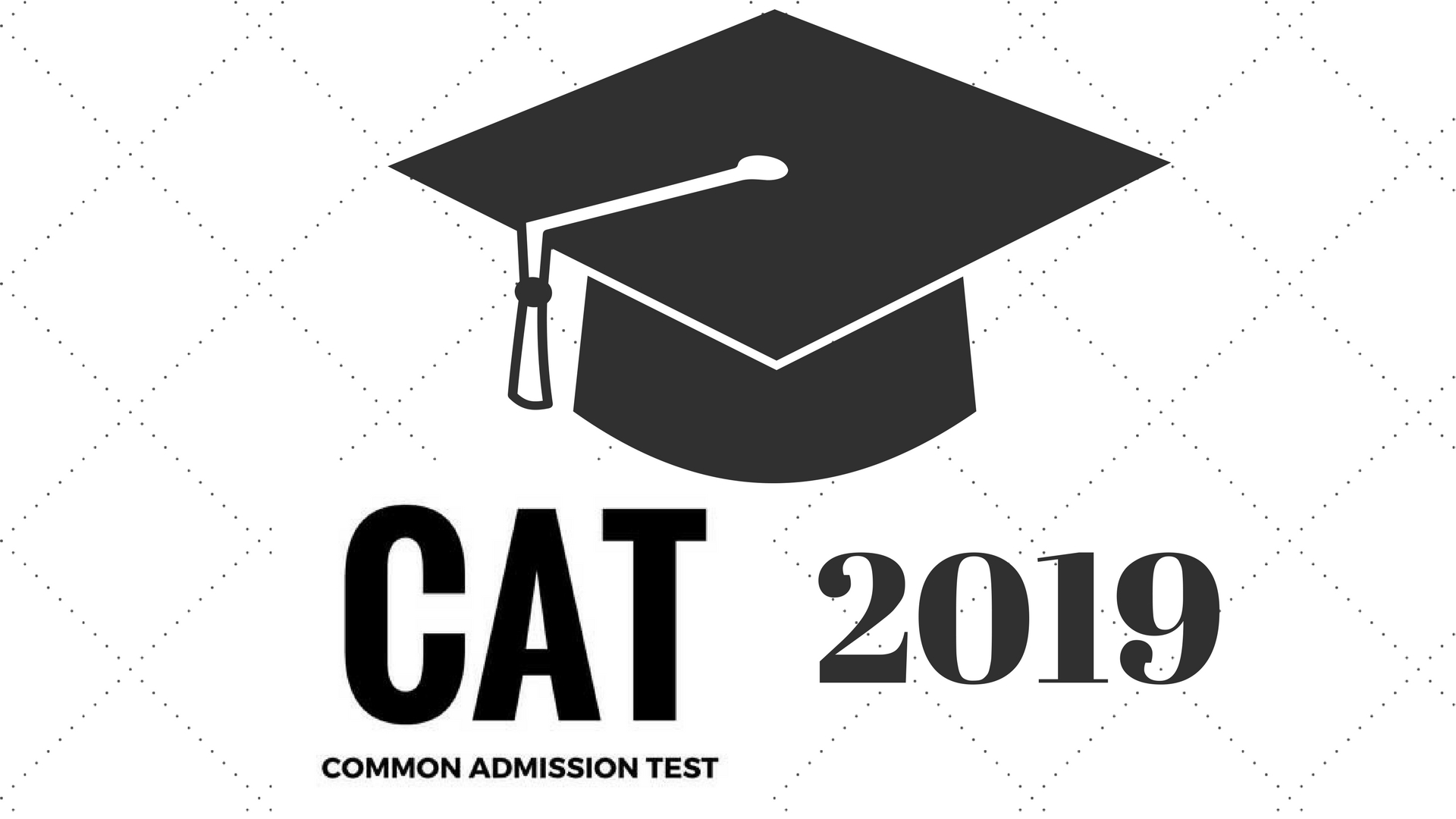 CAT 2019: नोटिफिकेशन जारी, 24 नवंबर से होगी परीक्षा, जानें- सेलेबस पैटर्न